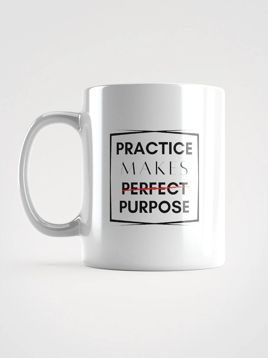 Practice Makes Purpose Mug product image (6)