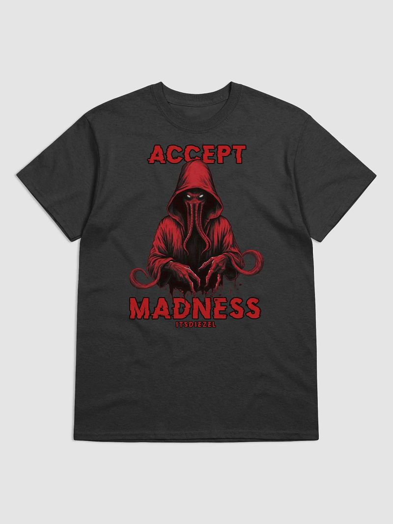 Accept Madness T-Shirt