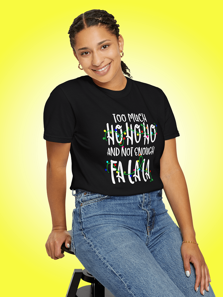 Too Much Ho Ho Ho And Not Enough Fa La La product image (1)