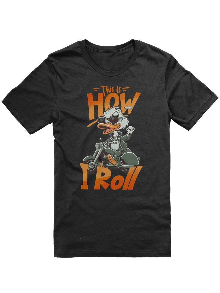 This is How I Roll - Funny Bike T-shirt product image (1)