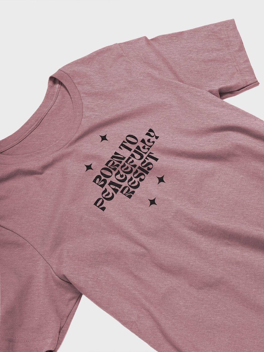 Born To Peacefully Resist product image (21)