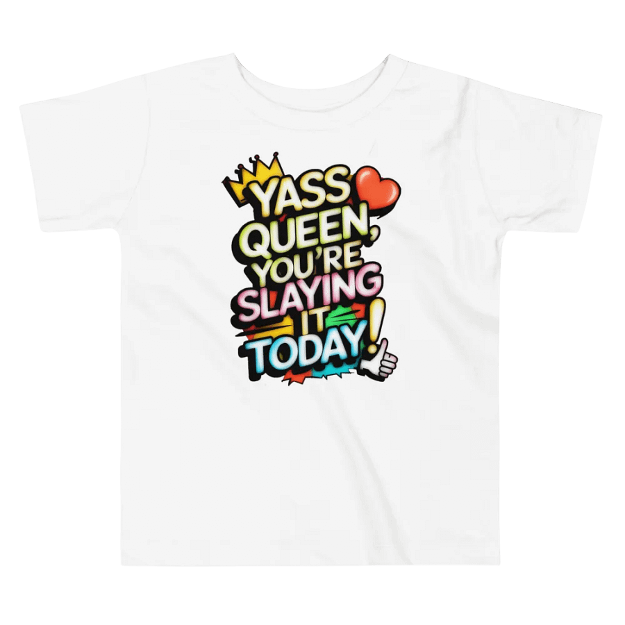 Yass Queen You're Slaying It Today! (H003) product image (9)