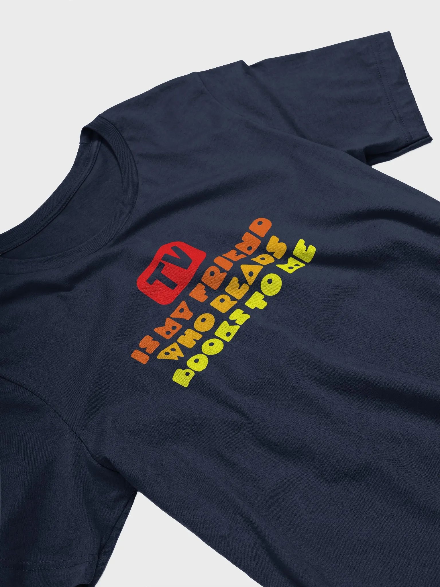 TV Is My Friend / Unisex product image (3)