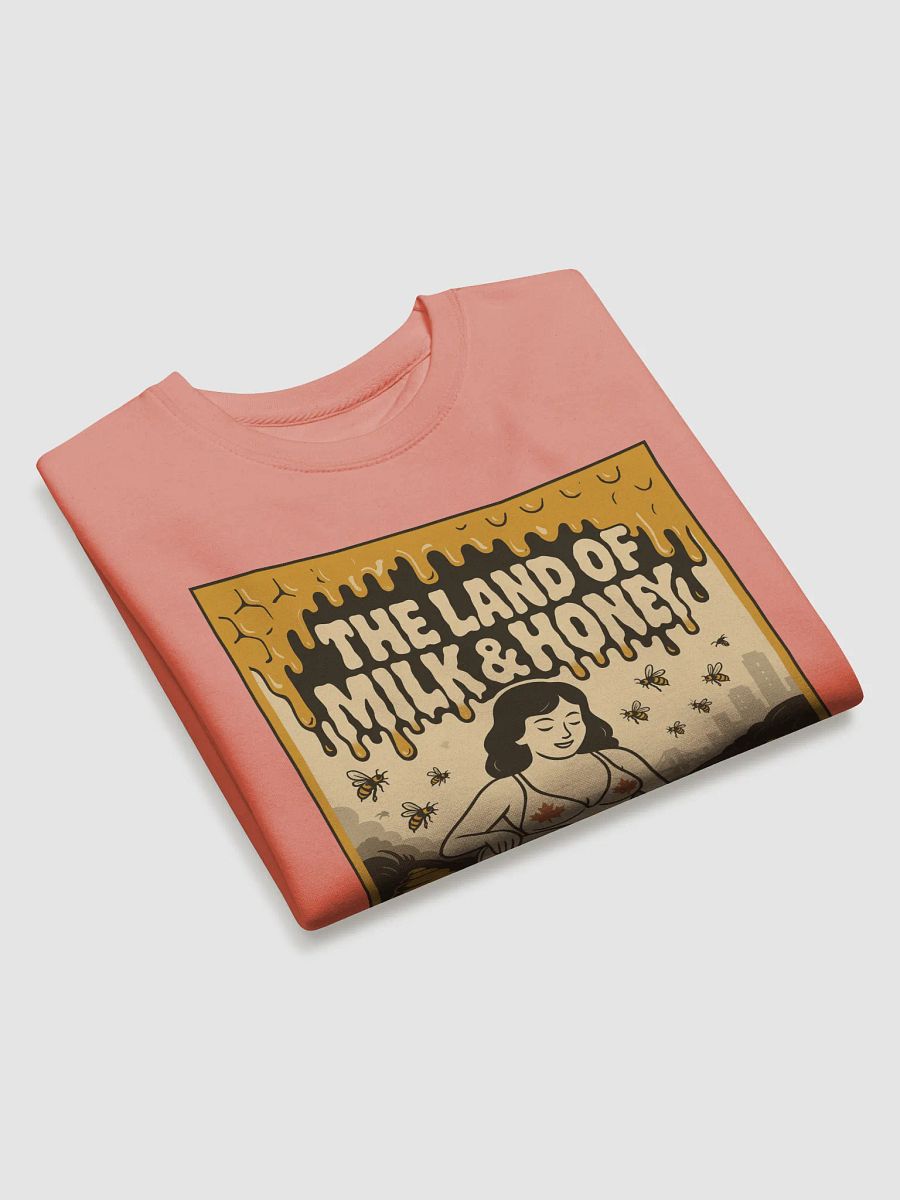"THE LAND OF MILK & HONEY" premium cotton sweatshirt product image (3)