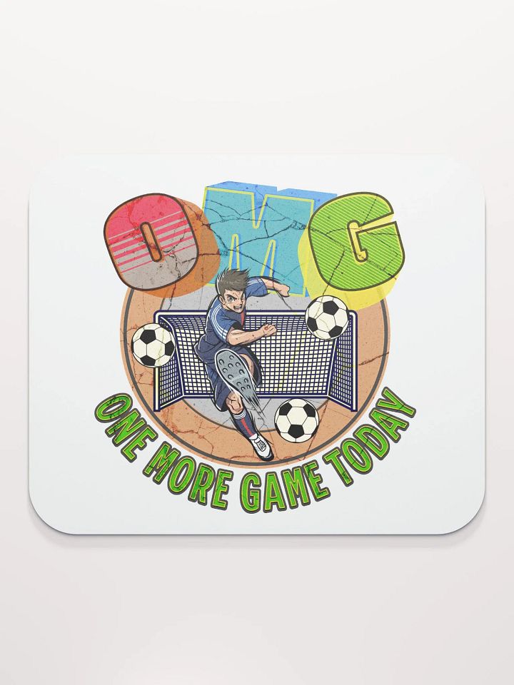 OMG One More Game Today Soccer Action Mouse Pad product image (1)