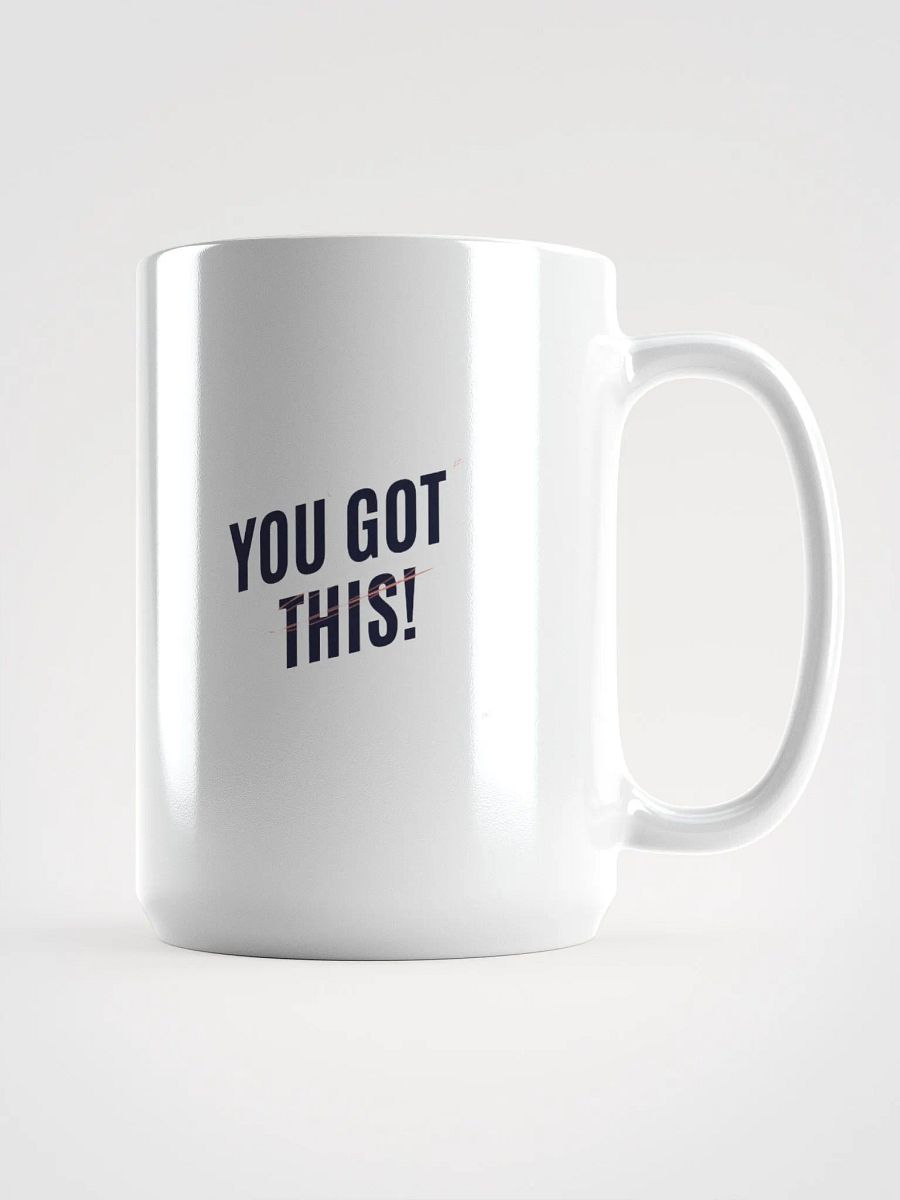 White Coffee Mug: 'You Got This'
