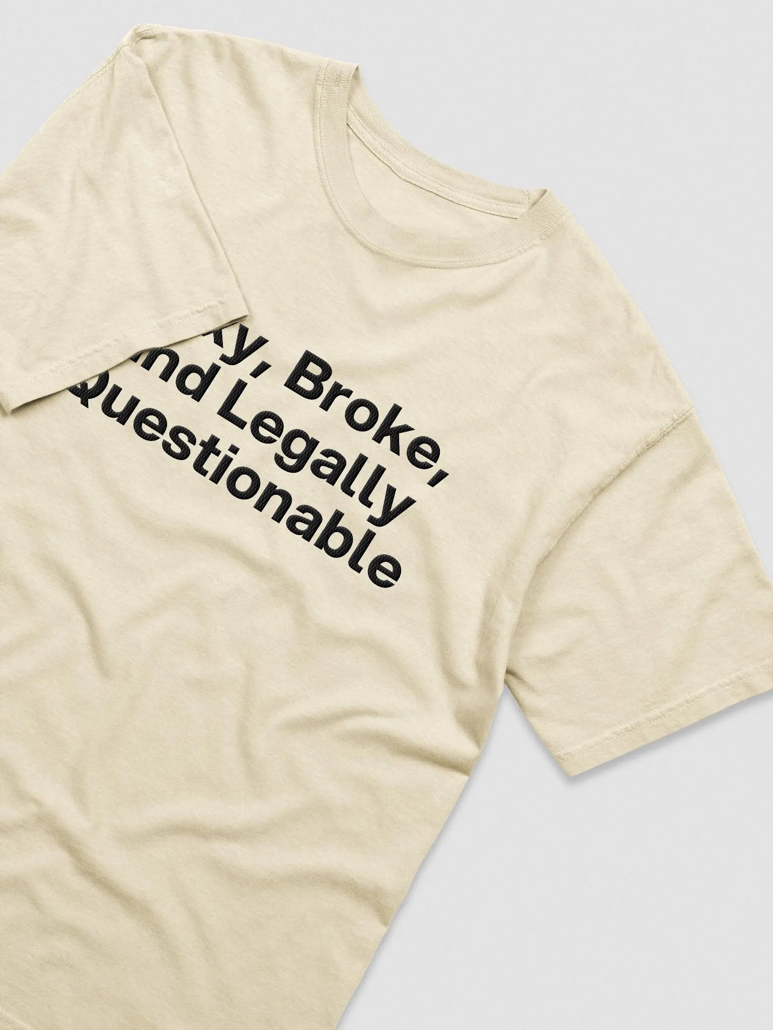 'Sexy, Broke, and Legally Questionable' Embroidered Tee product image (3)