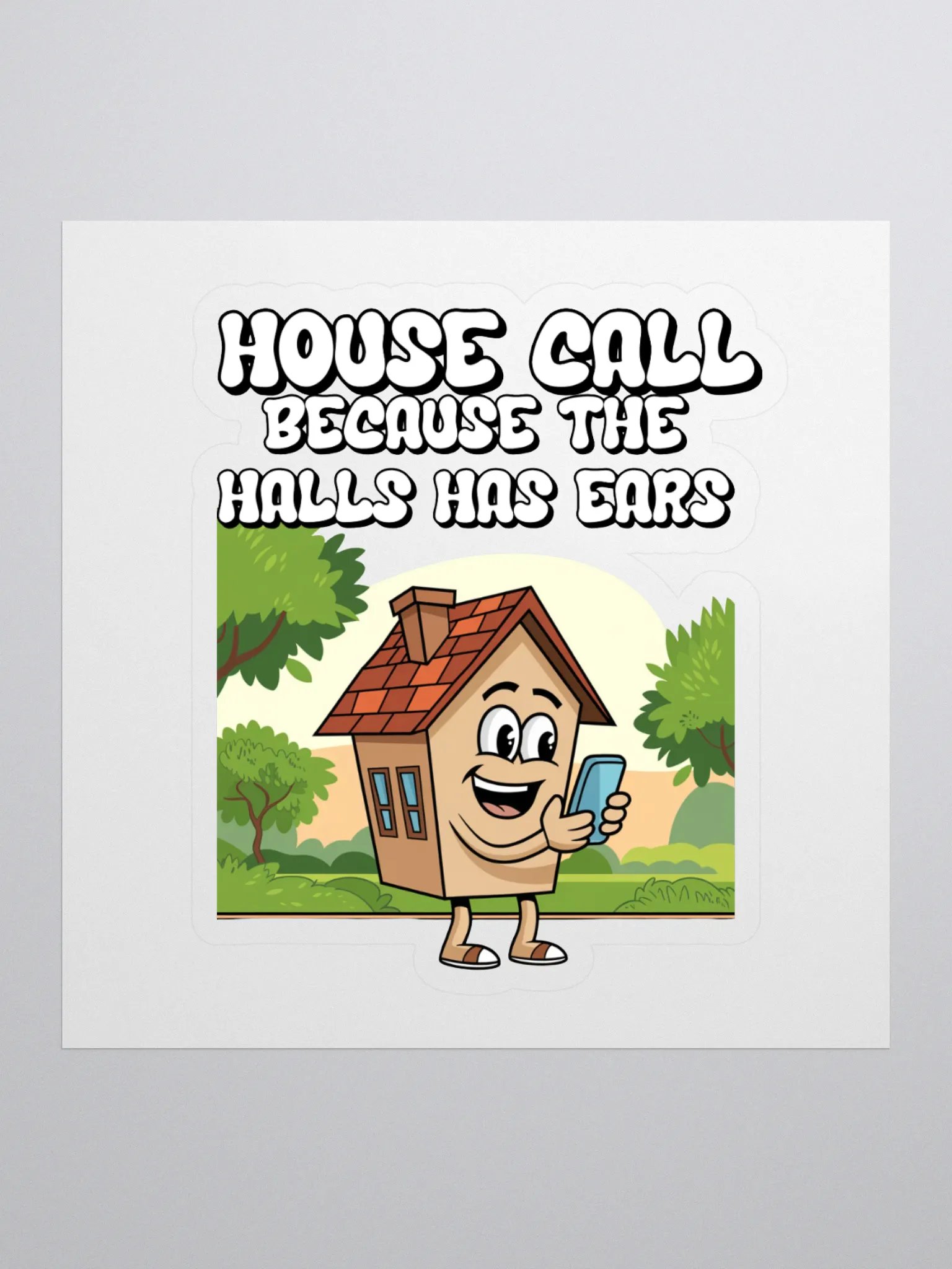 House Calls - Because The Halls Has Ears - Funny Wordplay Sticker product image (1)