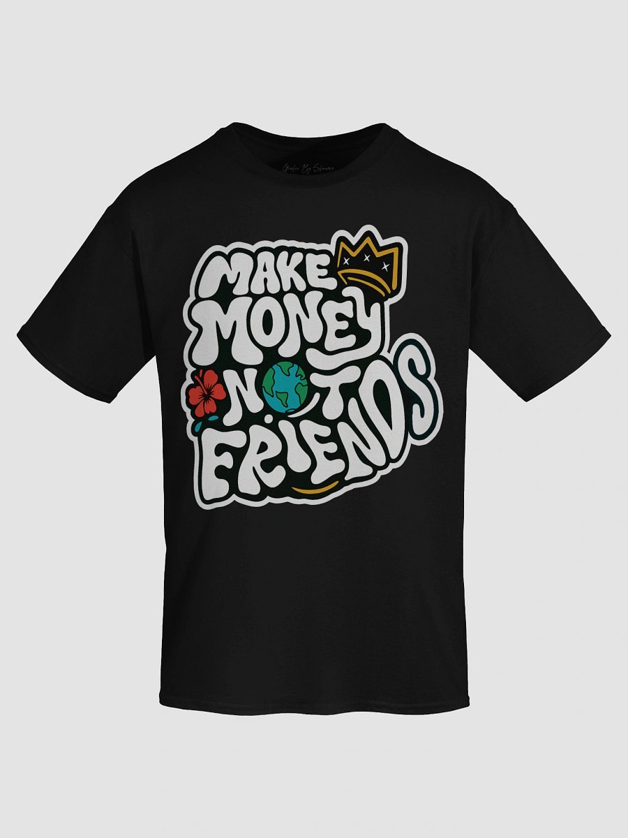 Make Money Not Friends Graphic Tee product image (56)