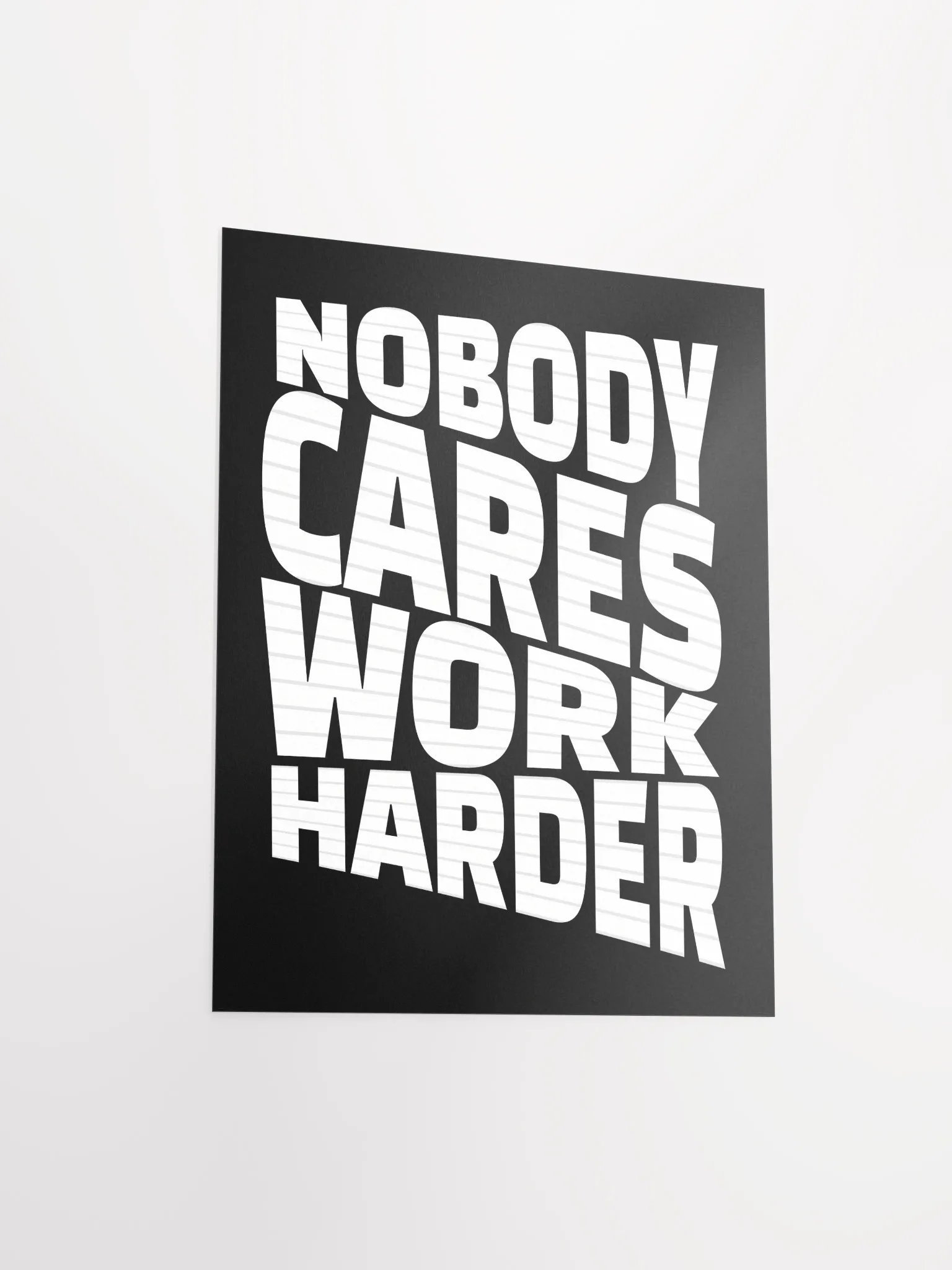 Nobody Cares Work Harder Matte Paper Poster product image (4)