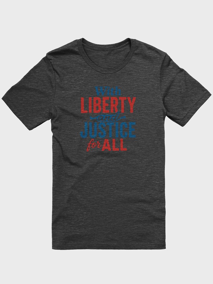 Liberty & Justice for ALL Supersoft Tee product image (2)