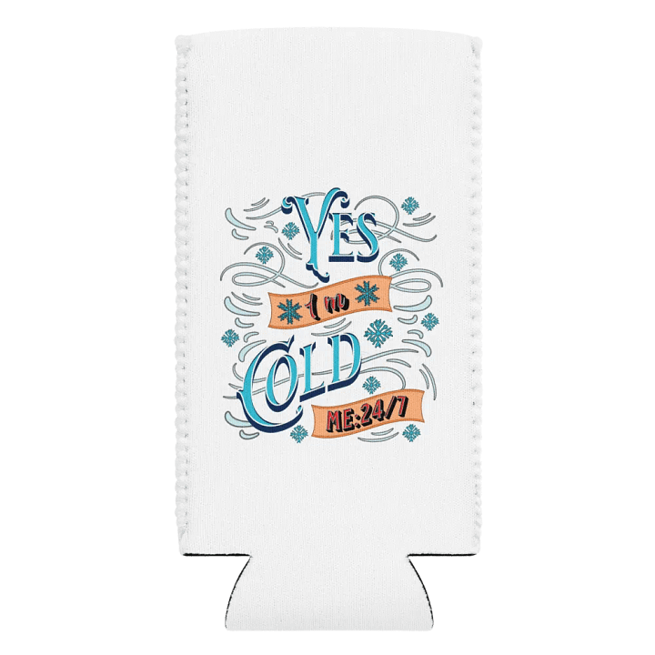 Yes Im Cold ME24/7 Chill Vibes Can Cooler product image (2)