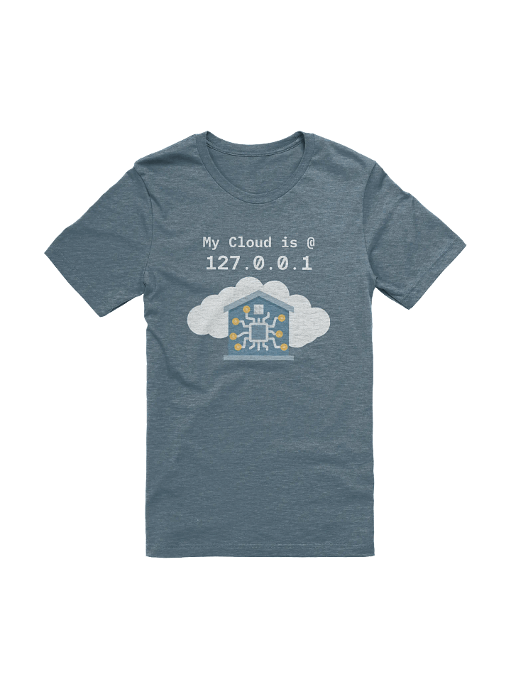 My Cloud is at 127.0.0.1 T-Shirt product image (1)