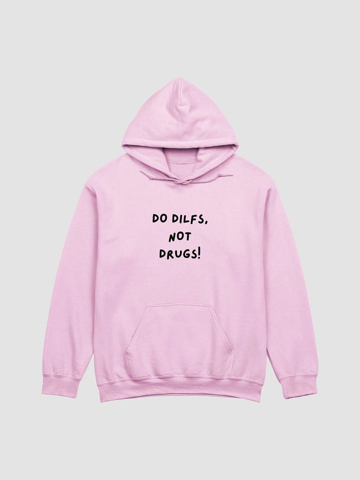 DO DILFS NOT DRUGS HOODIE product image (2)