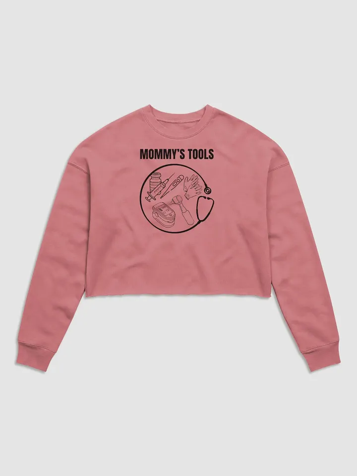 Mommy's Tools, Mindful Explorer Crop Sweatshirt product image (1)