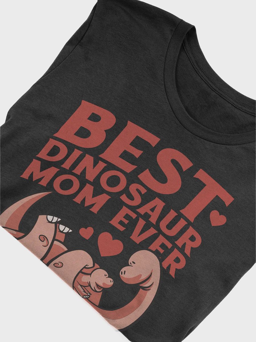 Best Dinosaur Mom Ever T-Shirt product image (5)