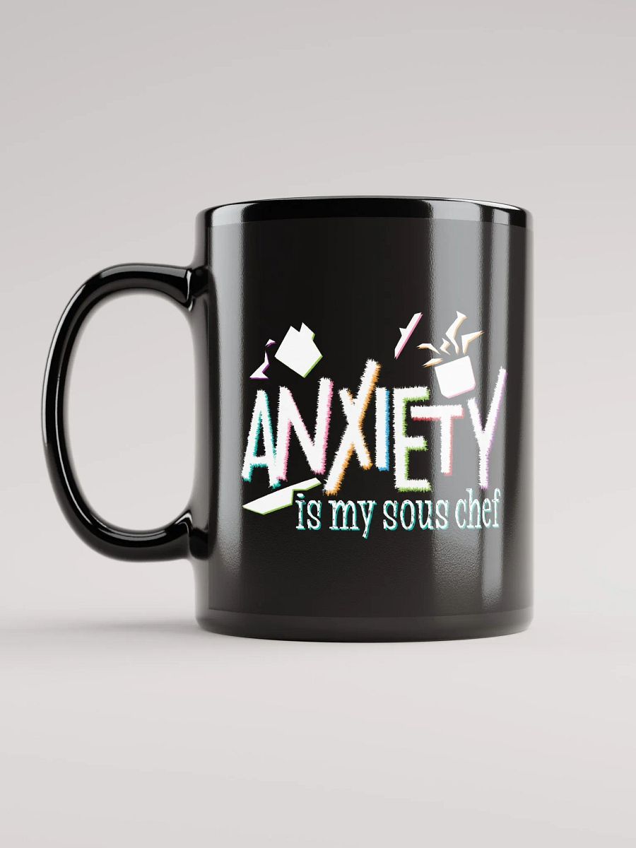 Anxiety is my Sous Chef (Mug) product image (6)