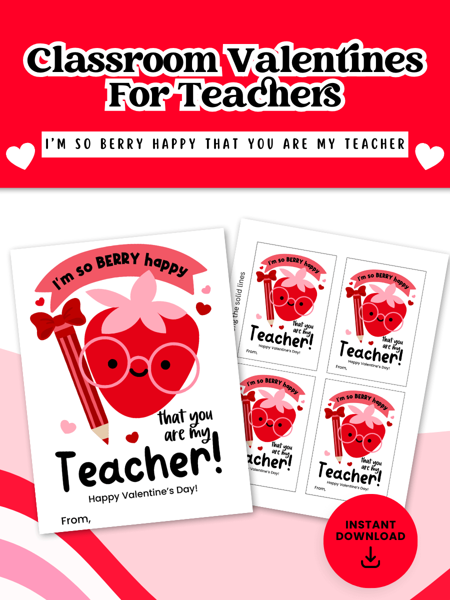 PRINTABLE CLASSROOM VALENTINE’S FOR TEACHERS: I’M SO BERRY HAPPY THAT YOU ARE MY TEACHER product image (1)