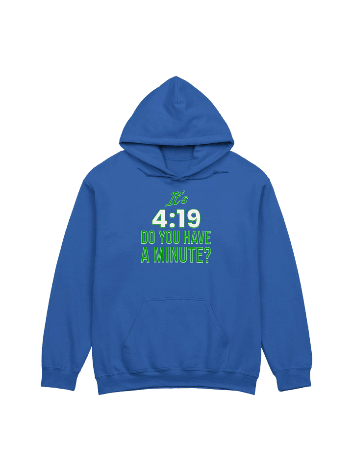 IT'S 4:19 HOODIE product image (1)