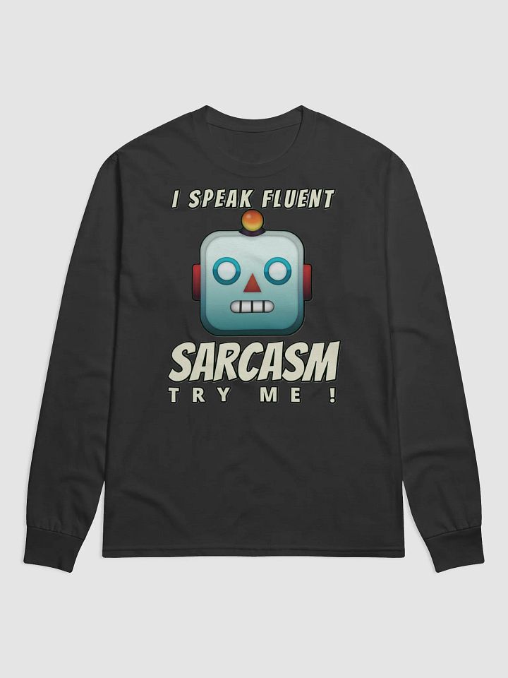 I SPEAK FLUENT SARCASM, TRY ME! product image (1)
