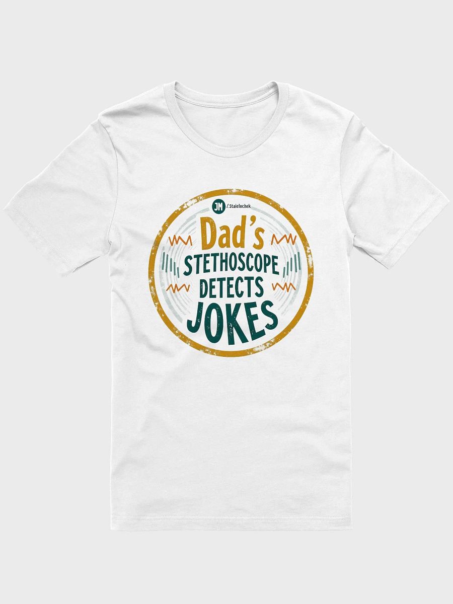 Dad's Stethoscope Humor T-Shirt product image (9)