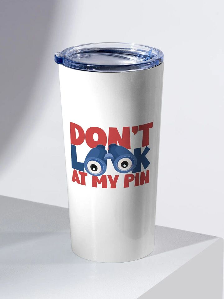 DON'T LOOK AT MY PIN product image (2)