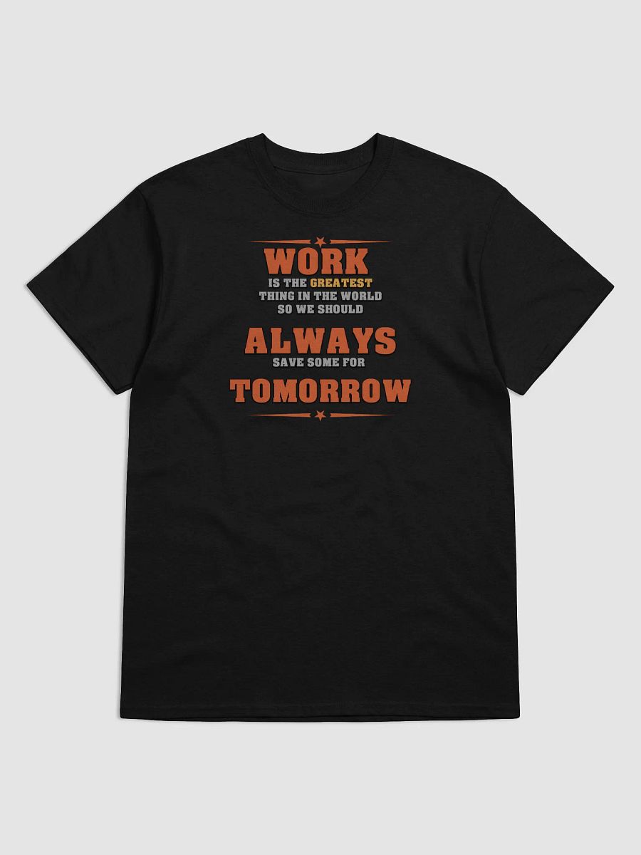 Save Some Work For Tomorrow Tee product image (1)