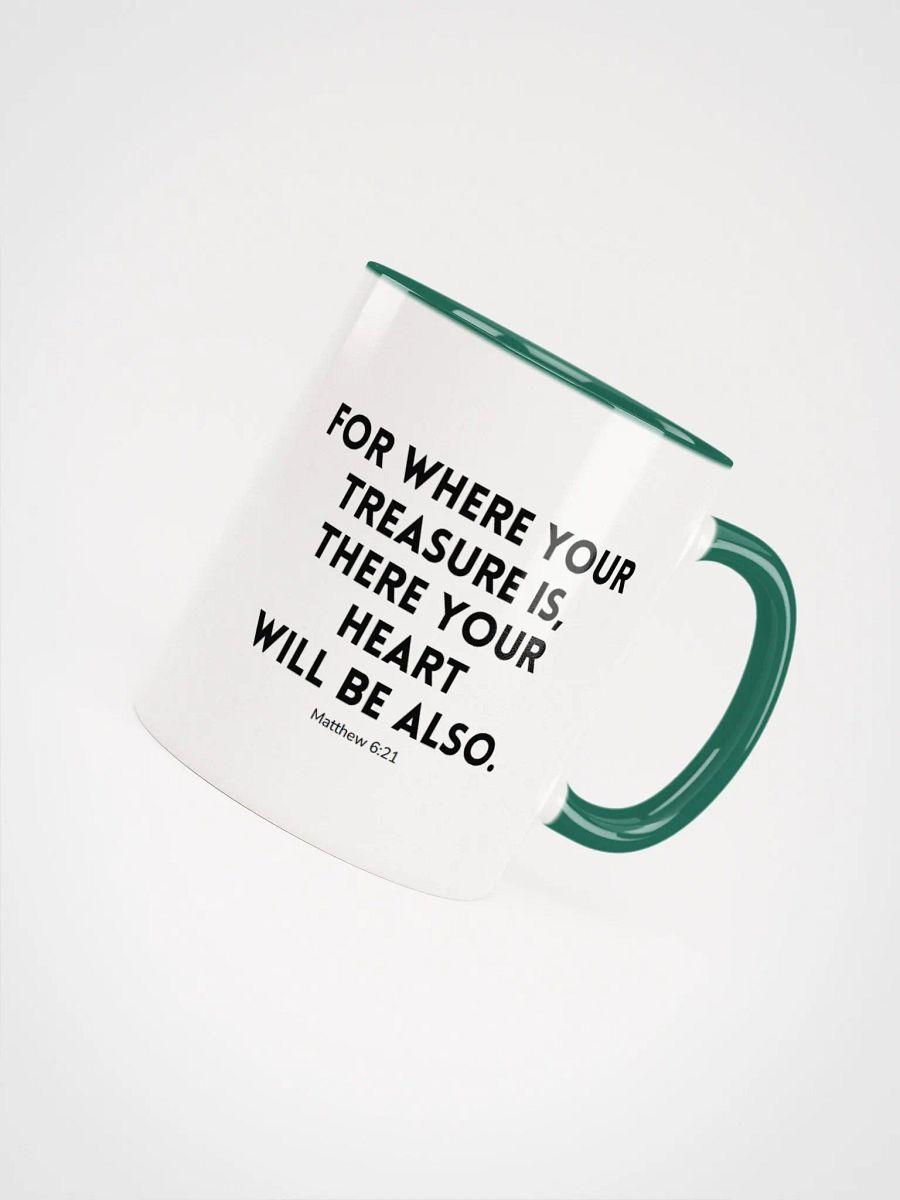 Where Your Treasure Is There Your Heart Will Be Also Matthew 6:21 Two-Tone Mug 11/15oz product image (4)