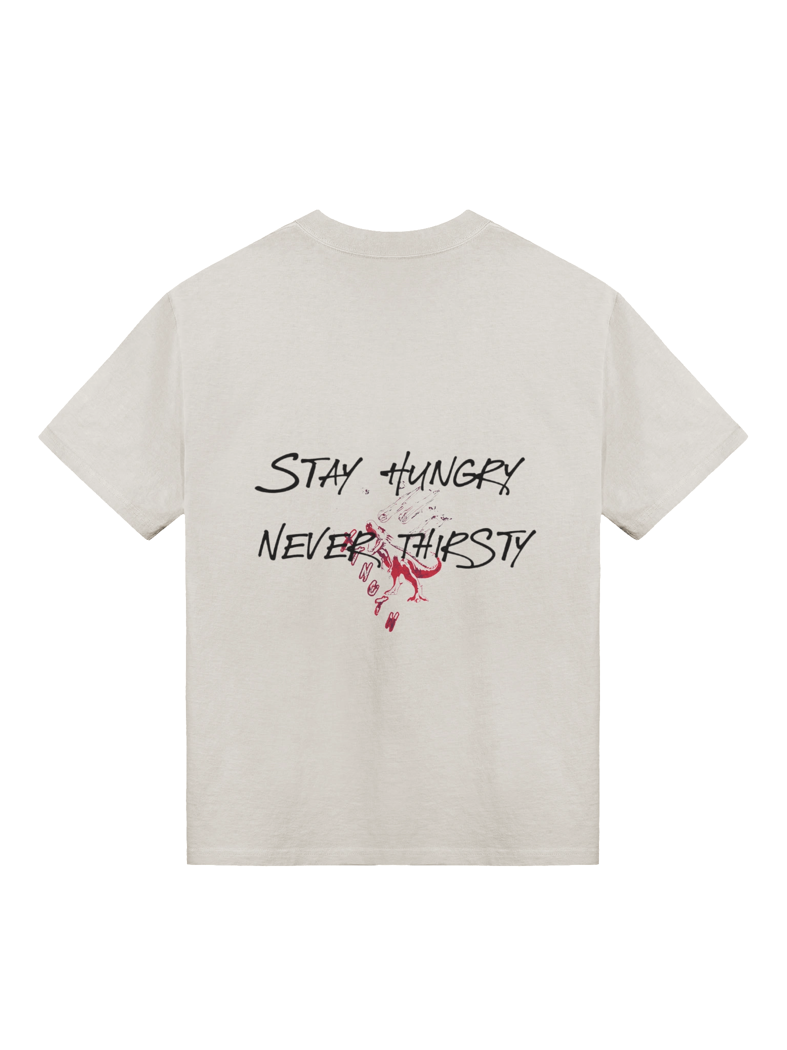 stay hungry never thirsty product image (2)