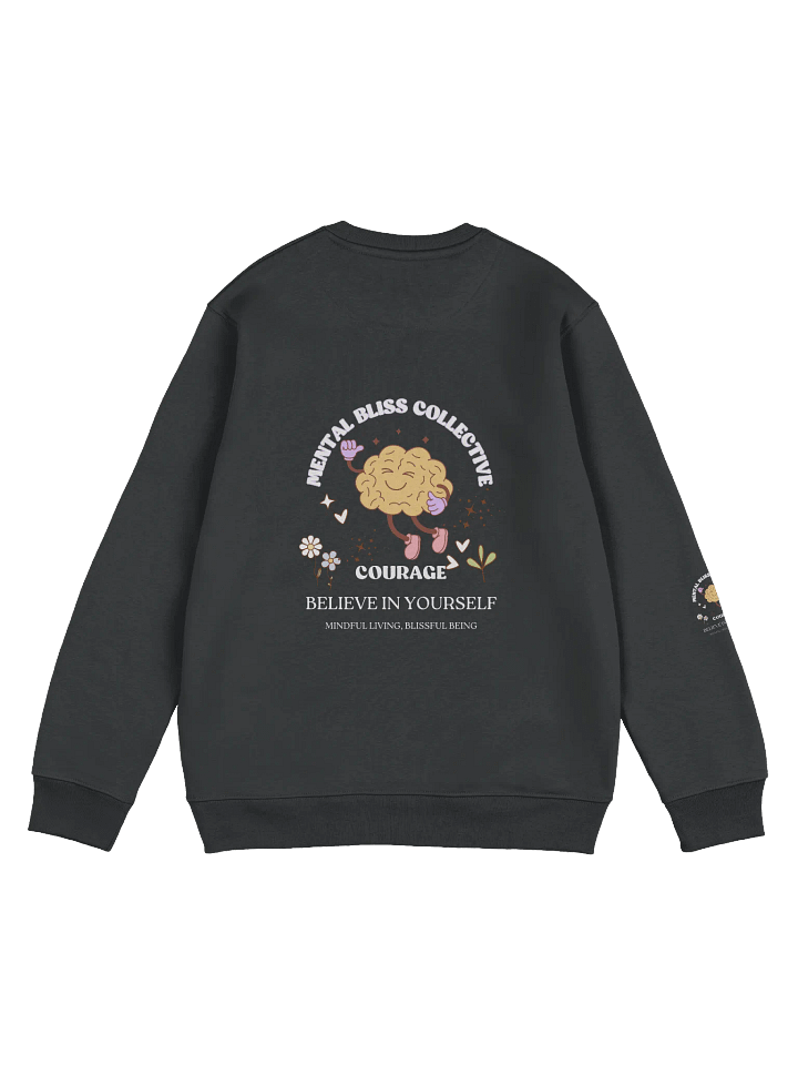 Courage - Believe in Yourself Mental Bliss Collective Unisex Eco Sweatshirt – Embrace Courage & Confidence product image (2)