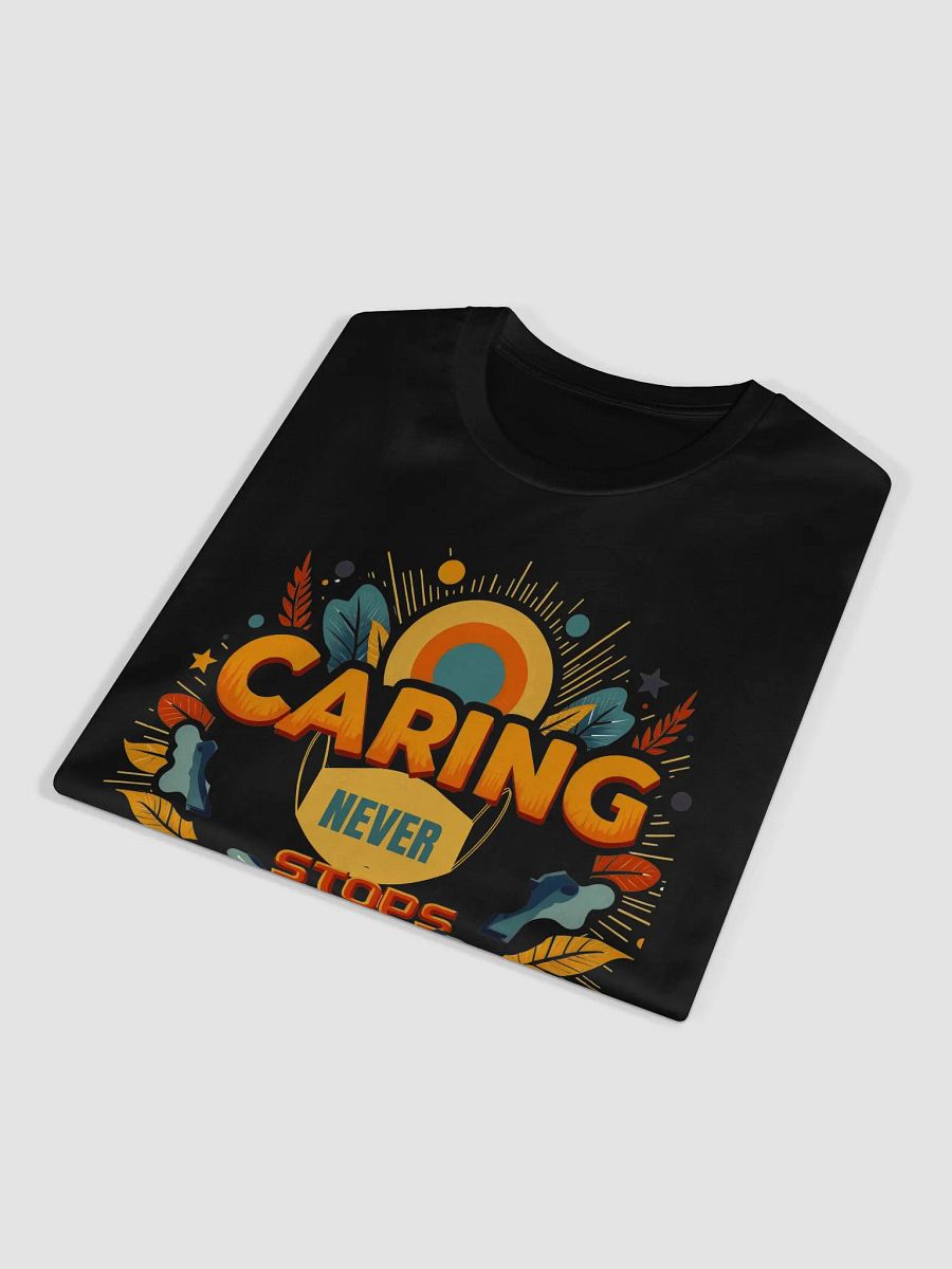Vibrant Caring Never Stops T-Shirt product image (16)