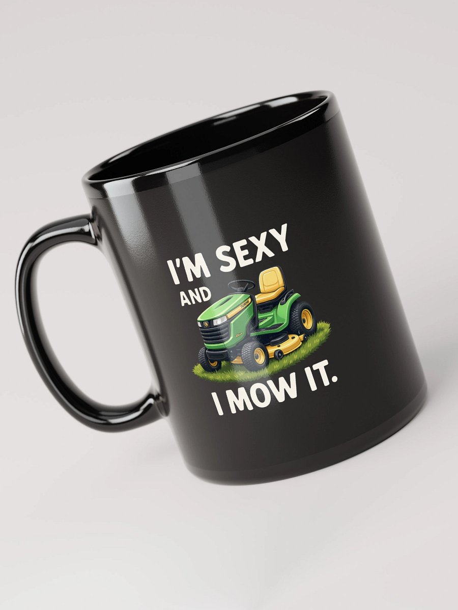 Funny I'm Sexy and I Mow It Mug | Dad Joke Gift, Lawnmower Cup product image (3)