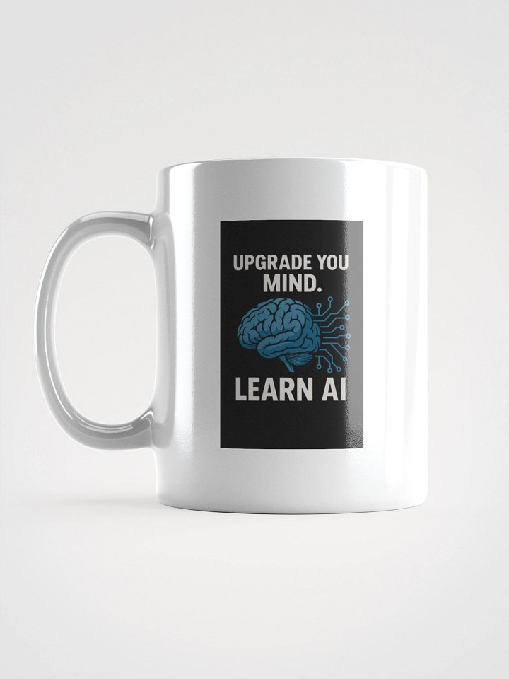 🧠 Upgrade Your Mind. Learn AI. – Ceramic Coffee Mug product image (2)