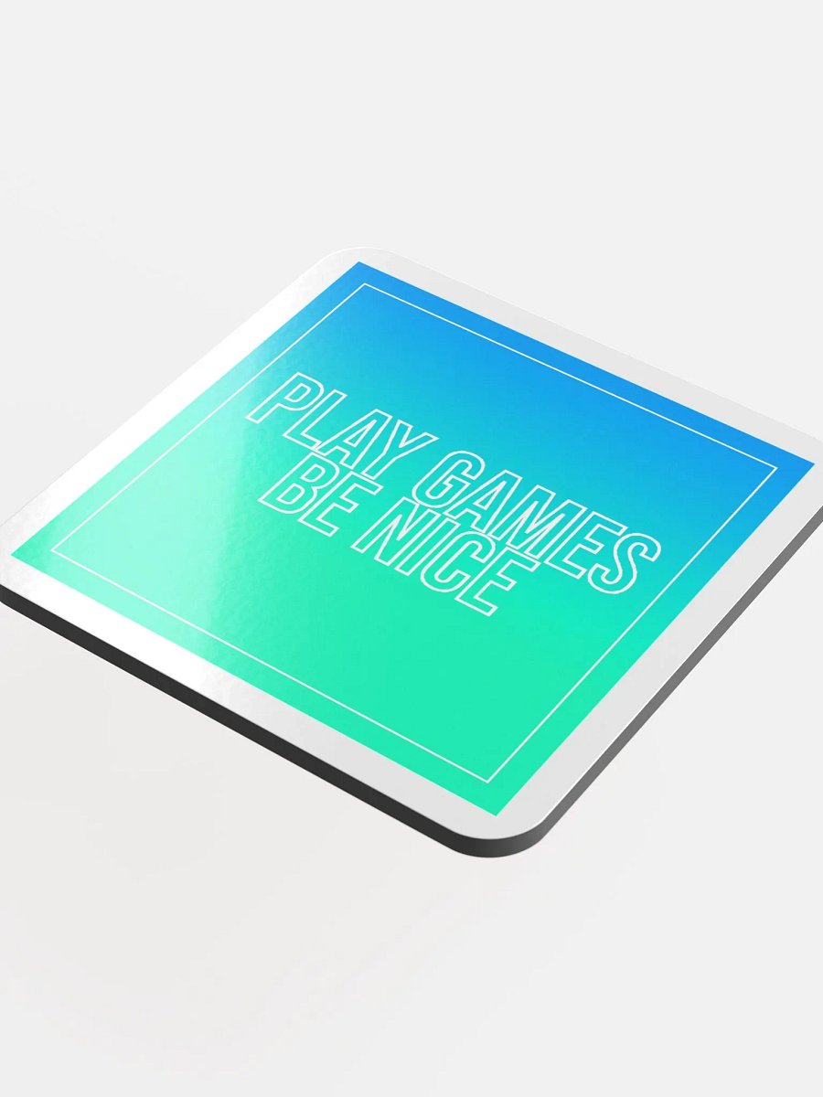 Play Games Be Nice Text Coaster product image (4)