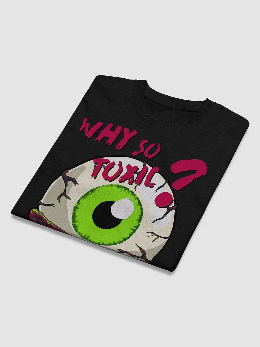 WHY SO TOXIC HEAVYWEIGHT T-SHIRT product image (3)