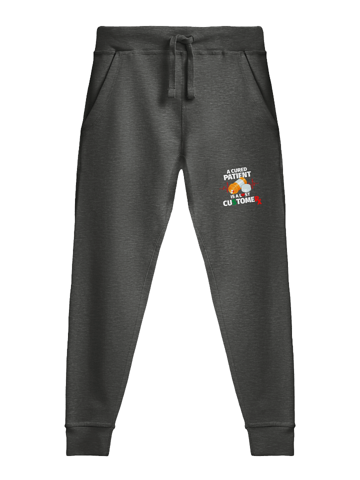 Cured Patient Lost Customer White Font Sweatpants product image (1)