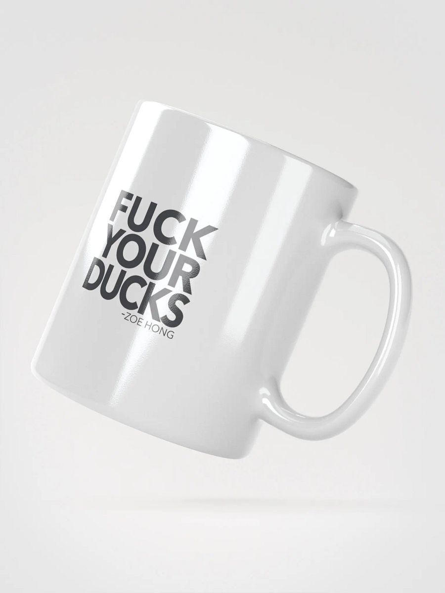 Bold Statement Mug - 'FUCK YOUR DUCKS' product image (2)