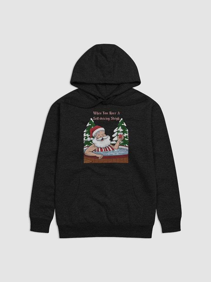 When You Have A Self-driving Sleigh - Relaxing Santa Claus Hoodie product image (6)