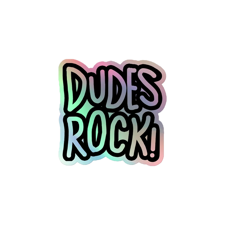 DUDES ROCK HOLOGRAPHIC STICKER product image (1)