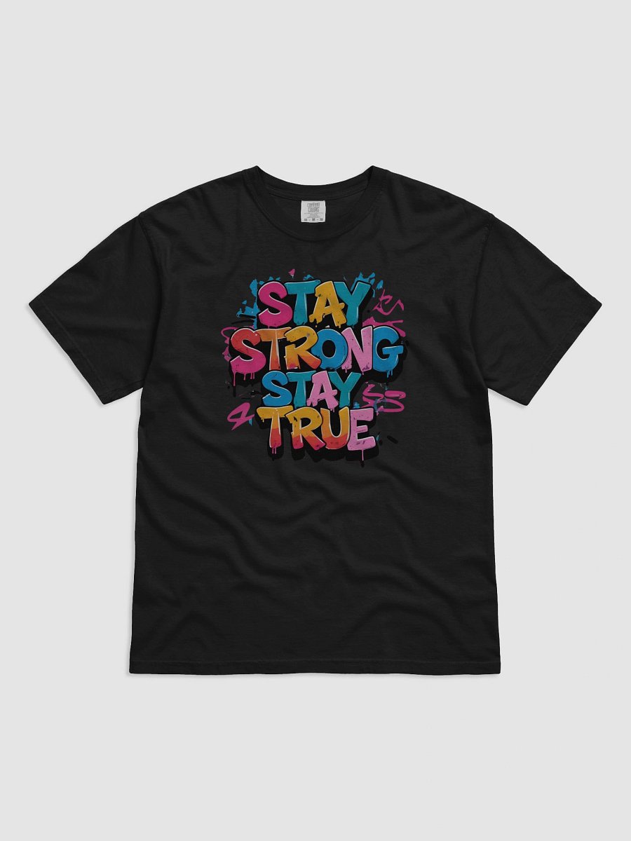 Stay Strong. Stay True. T-Shirt - Unisex Comfort Colors product image (1)
