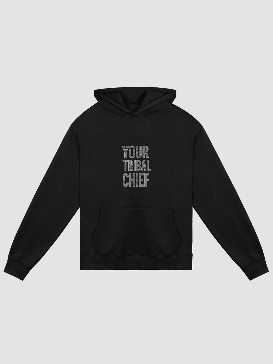 Your Tribal Chief Hoodie - FCE product image (1)