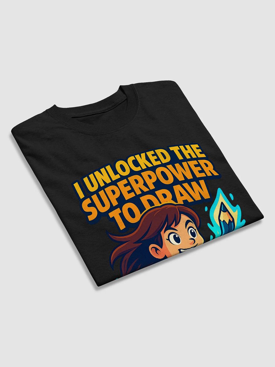 GIRL T-Shirt – Pick Your Favorite Color! ( The Super Power of Drawing ) product image (3)