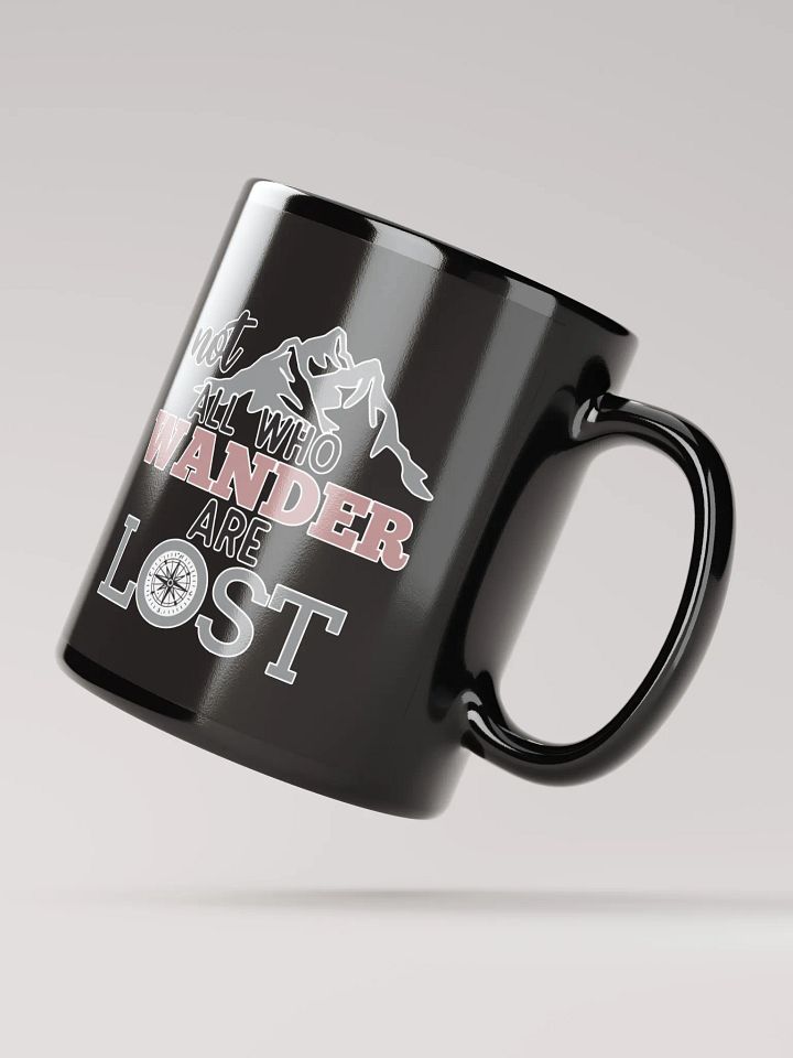 Not All Who Wander Are Lost Black Coffee Mug product image (3)