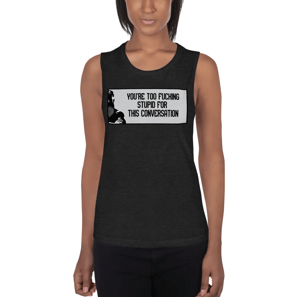 Jay - You're Too Fucking Stupid women's tank top product image (5)