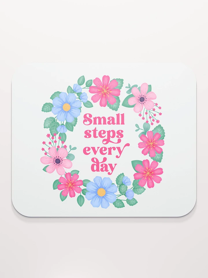 Small steps every day - Mouse Pad White product image (1)
