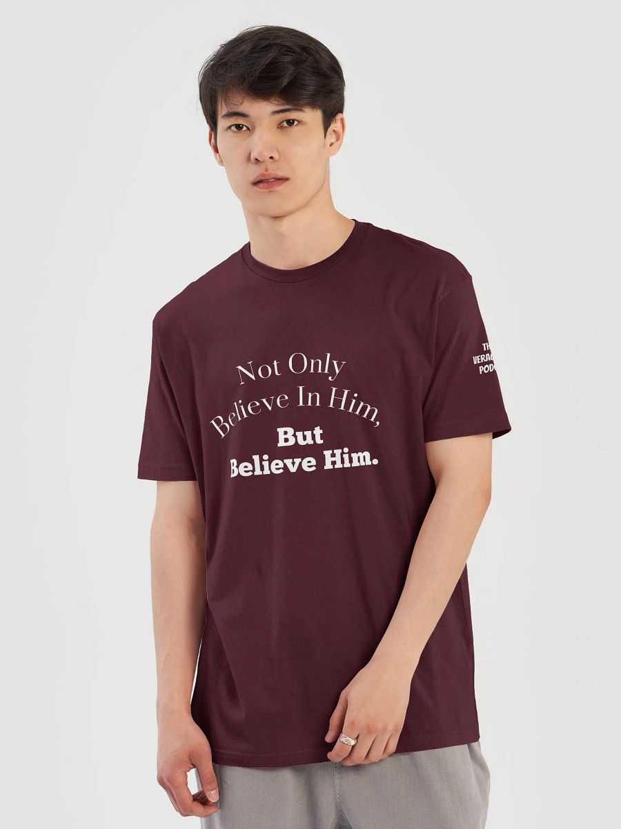 Believe Him Supersoft T-Shirt product image (53)