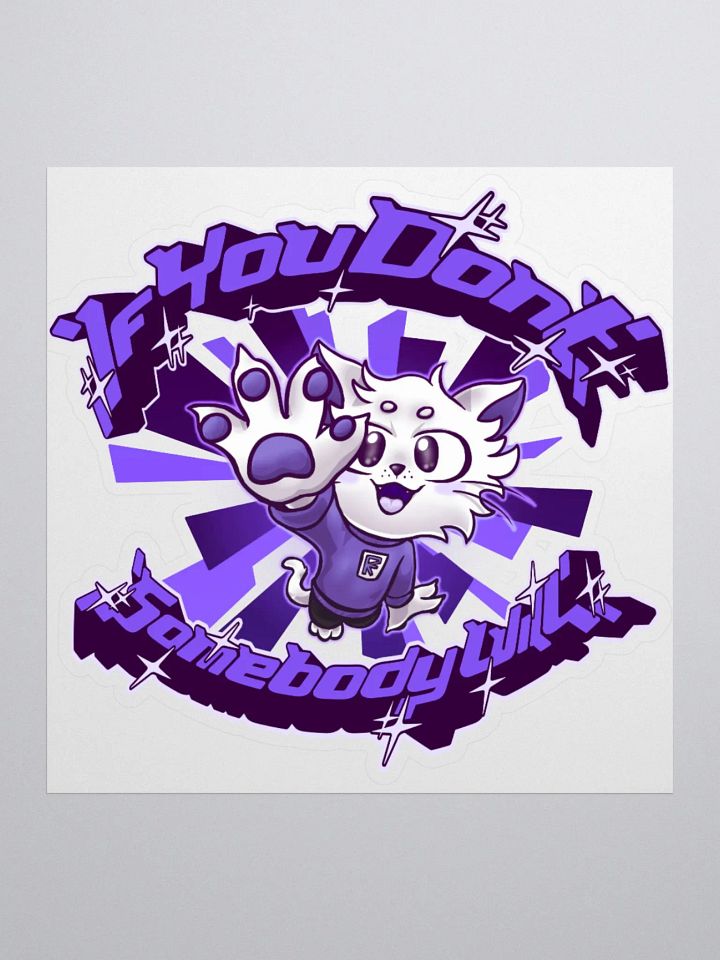 If you don't (Purple) - Sticker product image (1)