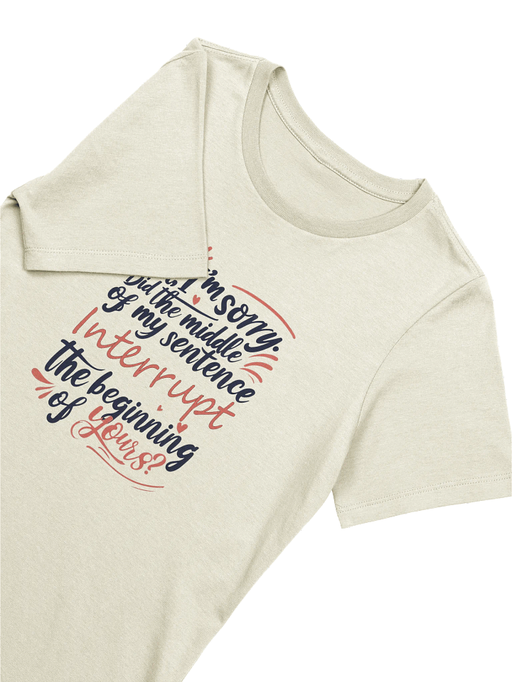 Sarcastic Apology – Interrupting with Style! - Relaxed Tee product image (2)