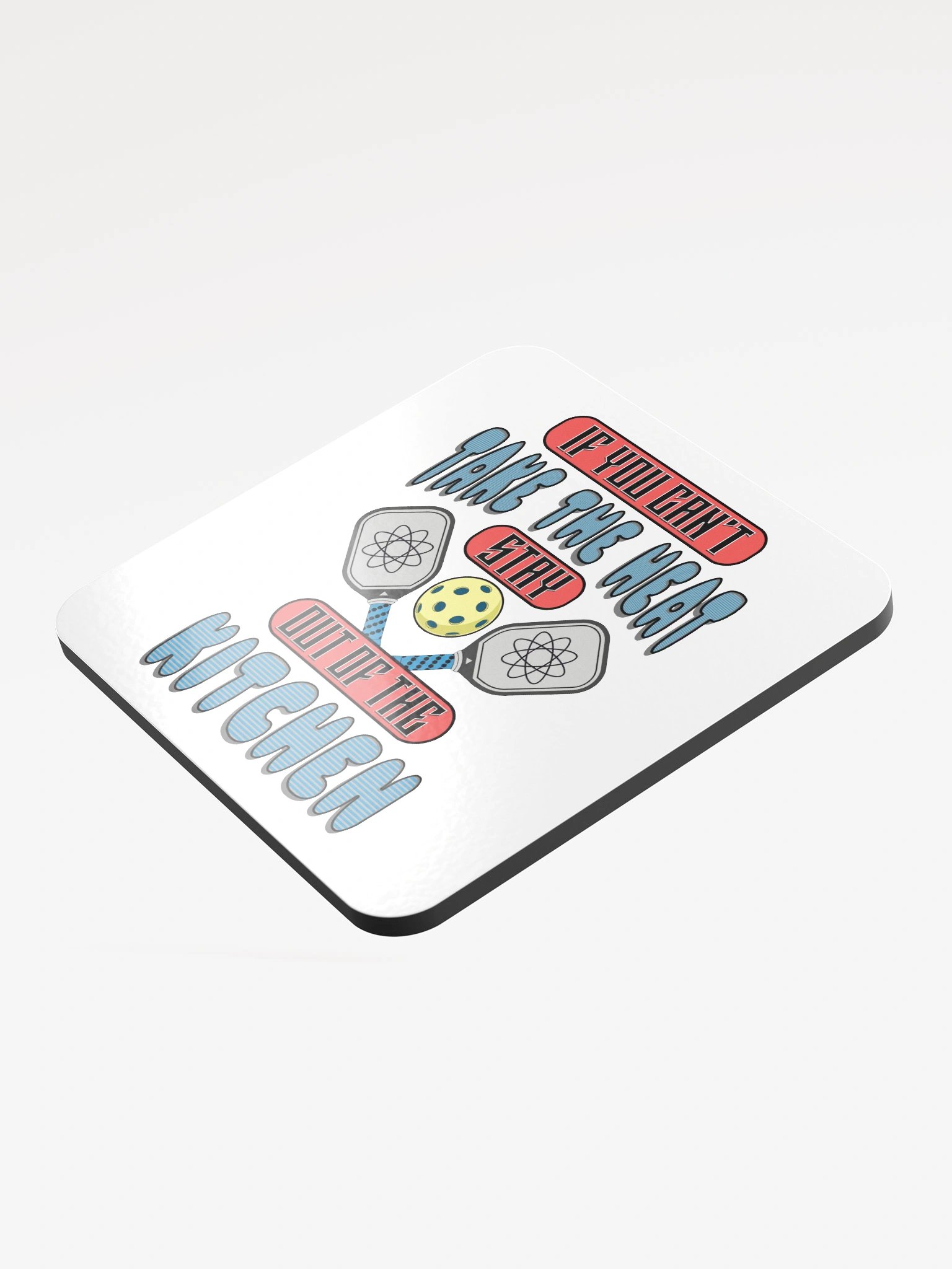 If You Cant Take The Heat Stay Out Of The Kitchen Pickleball Sassy Coaster Set product image (4)