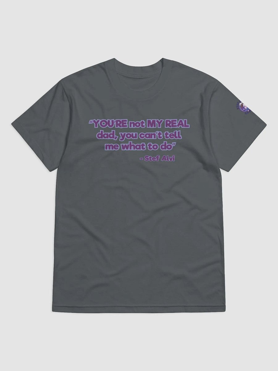 You're not my real dad (text only) product image (9)